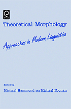 Theoretical morphology : approaches in modern linguistics