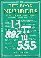 The book of numbers : from zero to infinity, an entertaining list of every number that counts