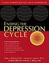Ending the depression cycle : a step-by-step guide... von Peter J Bieling