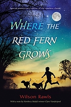Where the red fern grows : the story of two dogs and a boy