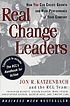 Real change leaders : how you can create growth... 著者：  Jon R Katzenbach 