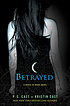 Betrayed : a house of night novel by  P  C Cast 