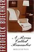 A room called Remember : uncollected pieces por Frederick Buechner