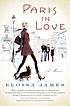 Paris in love : a memoir by  Eloisa James 