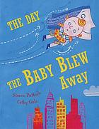 The day the baby blew away