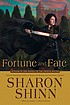 Fortune and fate 著者：  Sharon Shinn 