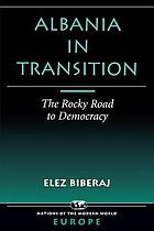 Albania in transition : the rocky road to democracy