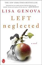 Left neglected : a novel