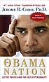 The Obama nation : leftist politics and the cult... 著者：  Jerome R Corsi 