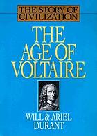 The age of Voltaire : a history of civilization in Western Europe from 1715 to 1756, with special emphasis on the conflict between religion and philosophy