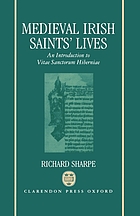 Medieval Irish saints' lives : an introduction to Vitae sanctorum Hiberniae