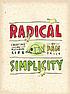 Radical simplicity : creating an authentic life