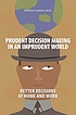 Prudent decision making in an imprudent world... by  Patrick F Gould 
