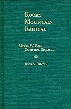 Rocky Mountain radical : Myron W. Reed, Christian Socialist