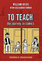 To teach : the journey, in comics