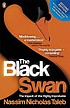 The black swan : the impact of the highly improbable 著者： Nassim Taleb