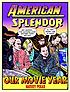 Our movie year : American splendor : stories