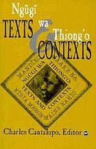 Ngũgĩ wa Thiongʼo : text and contexts