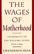 The wages of motherhood : inequality in the welfare state, 1917-1942