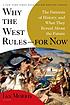 Why the West rules-- for now : the patterns of... by  Ian Morris 