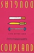 Life after God 著者： Douglas Coupland