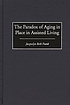 The paradox of aging in place in assisted living door Jacquelyn Beth Frank