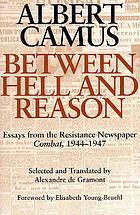 Between hell and reason : essays from the Resistance newspaper Combat, 1944-1947