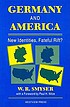 Germany and America : new identities, fateful rift?