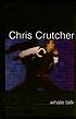 Whale talk 著者： Chris Crutcher