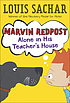 Marvin Redpost : alone in his teacher's house door Louis Sachar