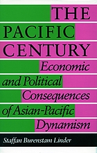 The Pacific century : economic and political consequences of Asian-Pacific dynamism