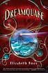 Dreamquake : book two of the Dreamhunter duet