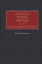 Catholic women writers : a bio-bibliographical sourcebook