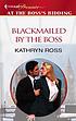 Blackmailed by the boss por Kathryn Ross