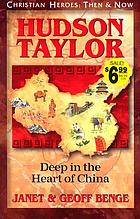 Hudson Taylor : deep in the heart of China