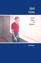 Hybrid fictions : American literature and Generation X