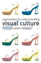 Approaches to understanding visual culture