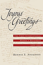 Joyous greetings : the first international women's movement, 1830-1860