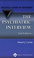 The psychiatric interview : a practical guide 著者：  Daniel J Carlat 