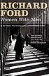 Women with men : three stories de Richard Ford
