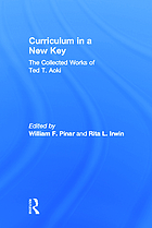 Curriculum in a new key : the collected works of Ted T. Aoki