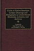 Guide to Native American ledger drawings and pictographs in United States museums, libraries, and archives
