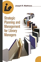 Strategic planning and management for library managers