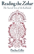 Reading the Zohar : the sacred text of the Kabbalah von Pinchas Giller