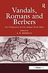 Vandals, Romans and Berbers : new perspectives... 著者：  A  H Merrills 