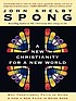 A new Christianity for a new world : why traditional... de John Shelby Spong