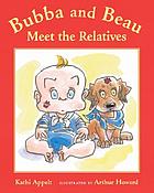 Bubba and Beau meet the relatives