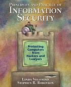 Principles and practice of information security : protecting computers from hackers and lawyers