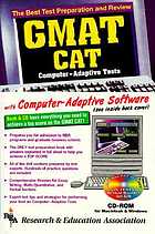 The best test preparation and review : GMAT CAT : Graduate Management Admission Test, Computer-Adaptive Test : with CD-ROM for both Windows & Macintosh, REA's interactive TESTware for the GMAT CAT