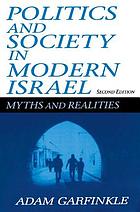 Politics and society in modern Israel : myths and realities